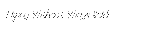 Flying Without Wings Bold