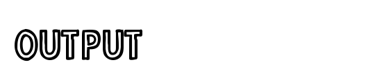 Output
