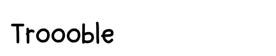 Troooble
