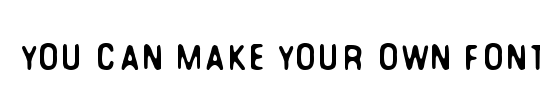 You Can Make Your Own Font