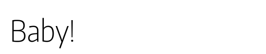 Baby!