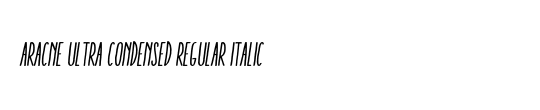 Aracne Ultra Condensed Regular Italic