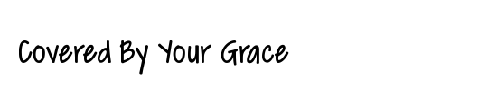 Covered By Your Grace