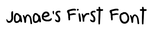 Janae's First Font