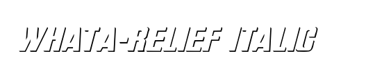 WhatA-Relief Italic