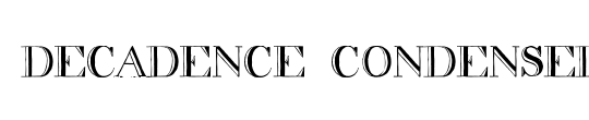 decadence itd condensed