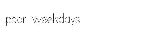 poor weekdays serif