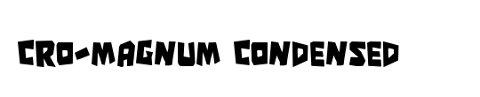 Cro-Magnum Condensed Shadow