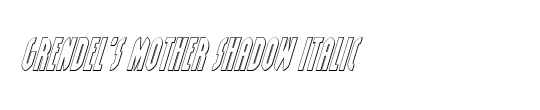 Grendel's Mother Shadow Italic