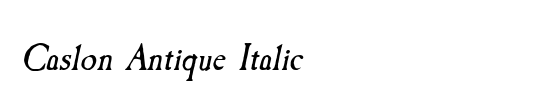 Caslon Antique Italic