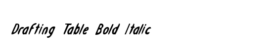 Drafting Table Bold Italic