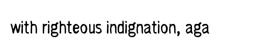 with righteous indignation