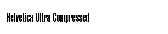 Helvetica LT UltraCompressed