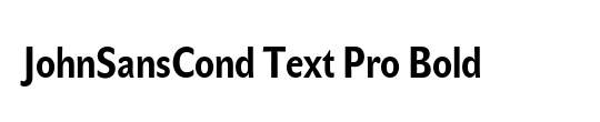 JohnSansCond Text Pro
