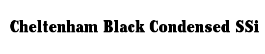 Cheltenham Black Condensed SSi