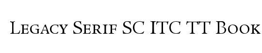 Legacy Serif SC ITC TT