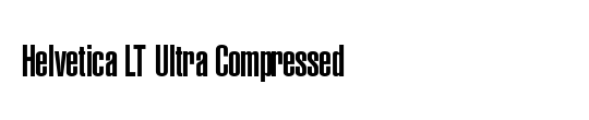 Helvetica LT ExtraCompressed