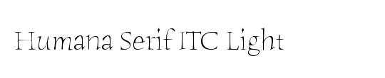 Humana Serif ITC Light