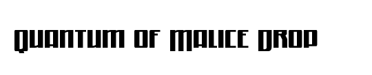 Quantum of Malice Drop Italic