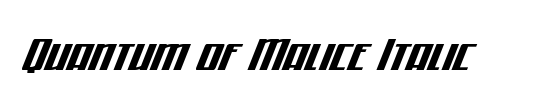 Quantum of Malice Laser Italic