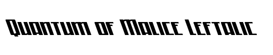 Quantum of Malice Drop Italic