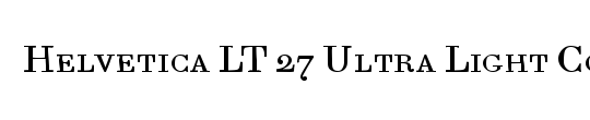 HelveticaNeue LT 27 UltLtCn