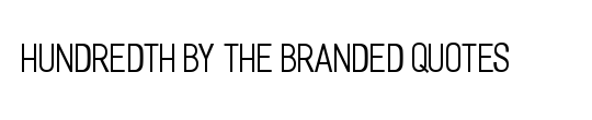 Hundredth by The Branded Quotes