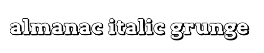 almanac italic grunge