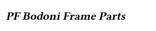 PF Bodoni Frame Parts