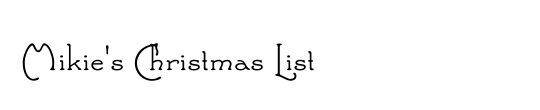 Mikie's Christmas List