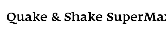 Quake & Shake SuperMax