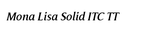 Mona Lisa Solid ITC OS