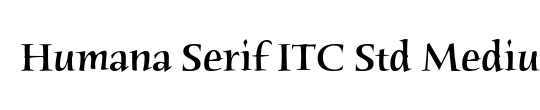 Humana Serif ITC Medium