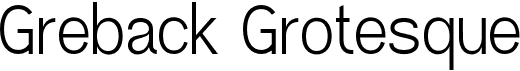 Greback Grotesque