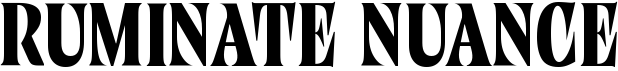 Ruminate Nuance
